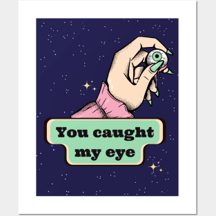 You caught my eye funny spooky Halloween saying pick up line Posters and Art